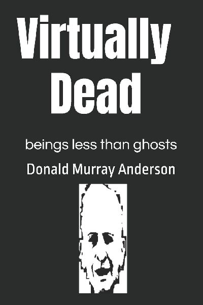 Virtually Dead: beings less than ghosts