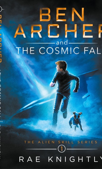 Ben Archer and the Cosmic Fall (The Alien Skill Series, Book 1)