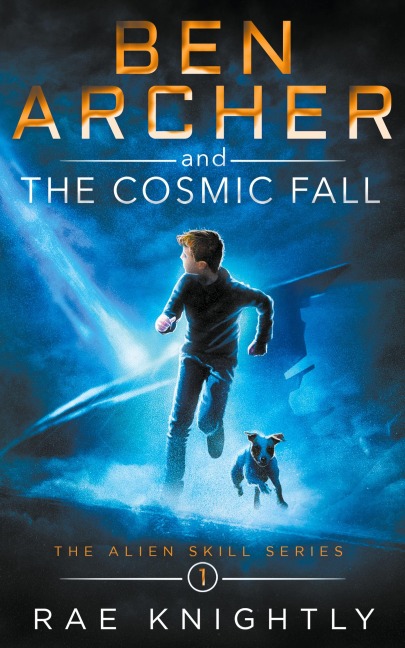 Ben Archer and the Cosmic Fall (The Alien Skill Series, Book 1)