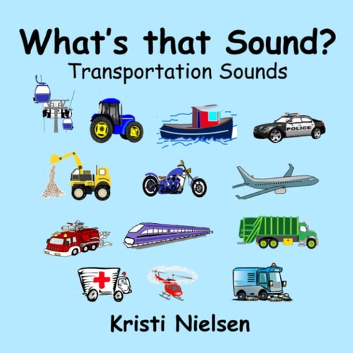 What's That Sound? Transportation Sounds