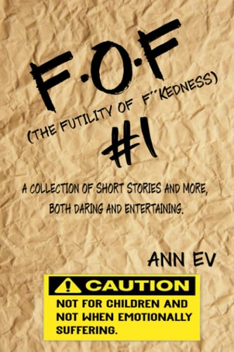 F. O. F #1 The FUTILITY of F***ness