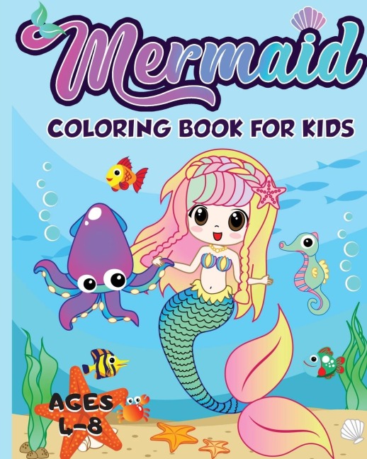 Mermaid Coloring Book for Kids Ages 4-8: 40 Unique and Beautiful Mermaid Coloring Pages (Childrens Books Gift Ideas)