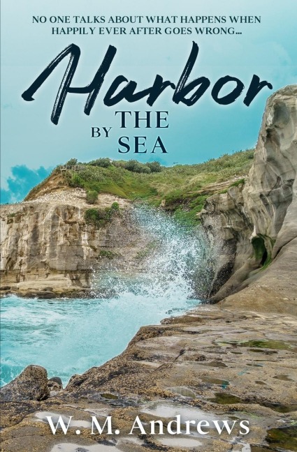 Harbor by the Sea: A Womens Friendship Fiction Novel