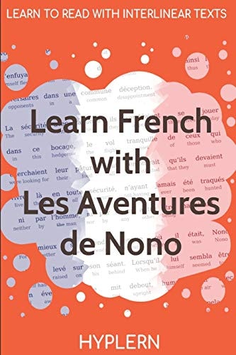 Learn French with The Adventures of Nono Interlinear French to English
