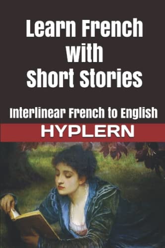 Learn French with Short Stories Interlinear French to English