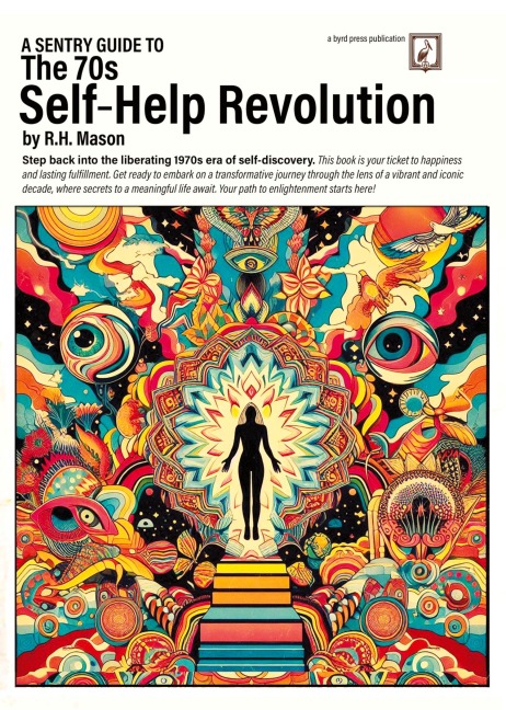 A Sentry Guide to The 70s Self-Help Revolution
