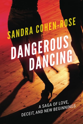 Dangerous Dancing A Saga of Love, Deceit and New Beginnings