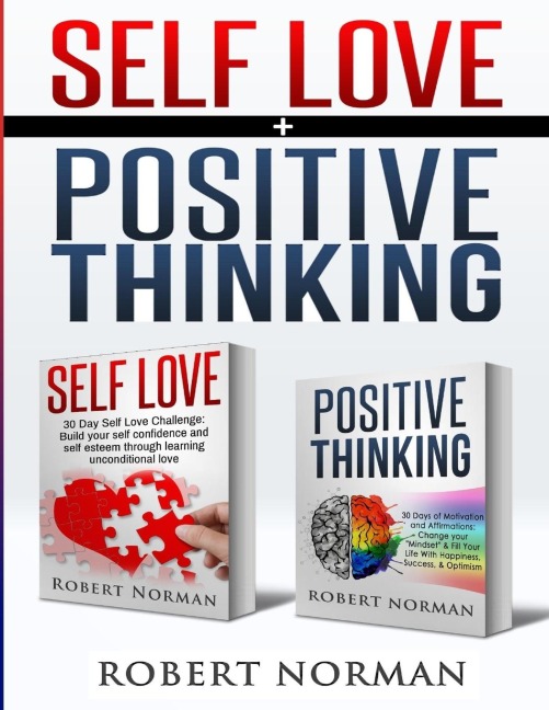 Positive Thinking, Self Love: 2 in 1 Book! 60 Days of Self Development to learn Self Acceptance and Happiness