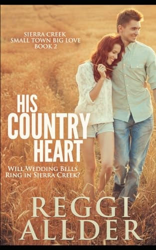 His Country Heart Sierra Creek Series Book 2