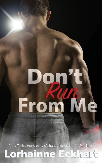 Dont Run From Me