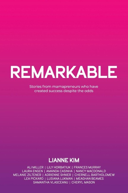 REMARKABLE: Stories from mamapreneurs who have created success despite the odds