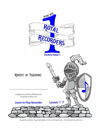 Royal Recorders Learn to Play Recorder. Student book