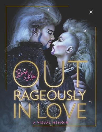 Outrageously in Love A Visual Memoir