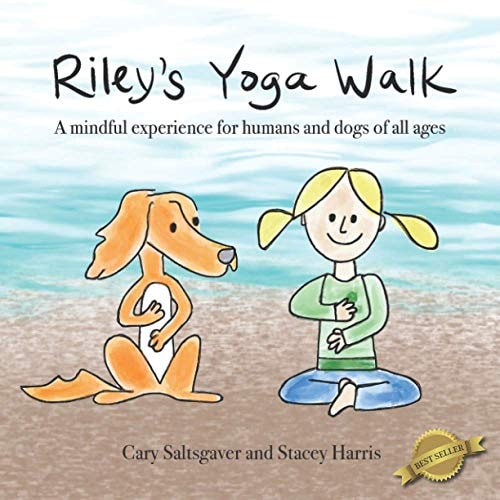 Riley's Yoga Walk A Mindful Experience for Humans and Dogs of All Ages