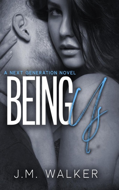 Being Us (Next Generation, #4)