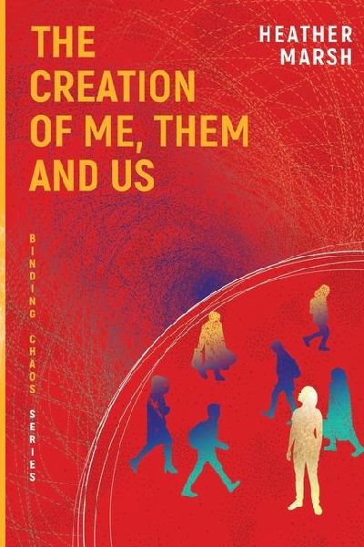 The Creation of Me, Them and Us