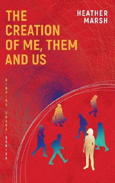 The Creation of Me, Them and Us