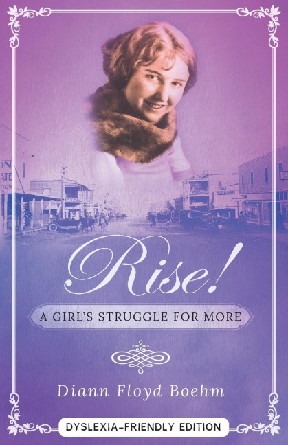 Rise! A Girls Struggle for More - Dyslexia friendly edition