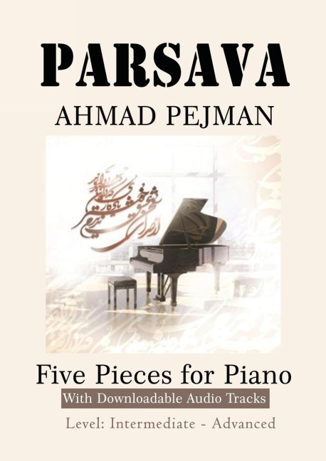 PARSAVA, Five Pieces for solo Piano: Printed Music with downloadable audio tracks