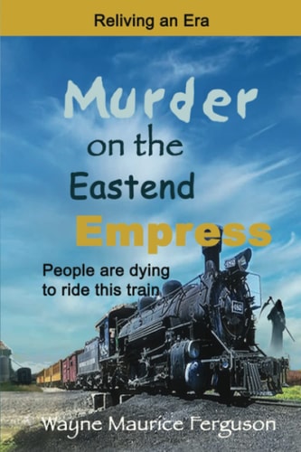 Murder on the Eastend Empress Reliving an Era