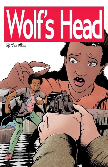 Wolf's Head Volume 1 - An Original Graphic Novel Series: Lauren Greene, a young black woman, is struggling to her place in society. But after her mom makes an astounding discovery at a research facility, Lauren must fight for their lives against forces th