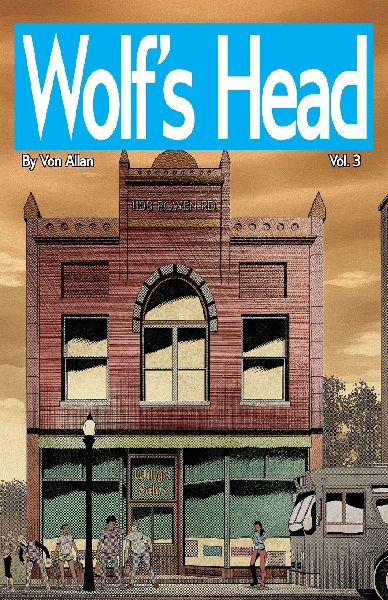 Wolfs Head Volume 3 - An Original Graphic Novel Series: In agony over the death of her mom, Lauren is forced come up with the money for her moms funeral. Shortly after, Lauren is confronted by the vile corporate forces that will stop at nothing to gain po
