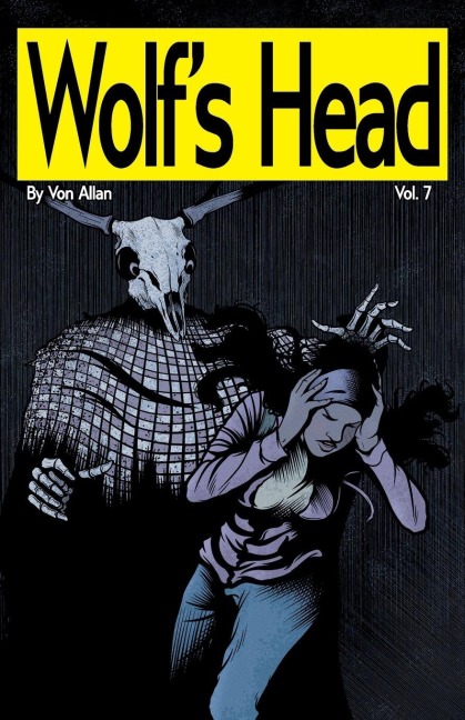 Wolfs Head Volume 7 - An Original Graphic Novel Series: After her mother dies saving a powerful newborn AI from a secretive corporation, Lauren Greene hides in remote Alaska. When locals vanish in a mysterious government complex, she must risk exposing h