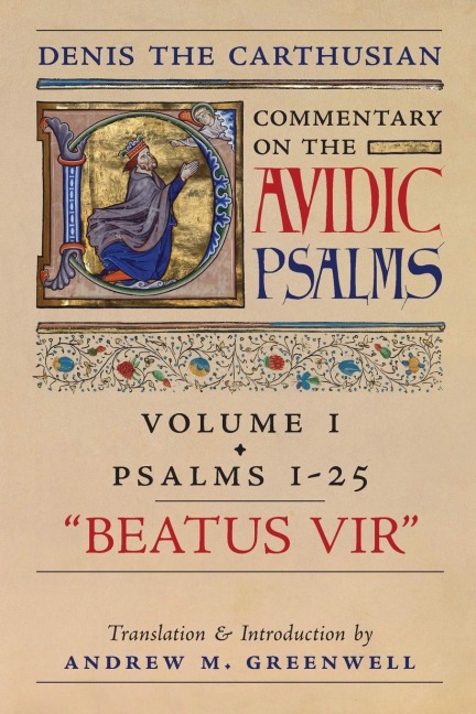 Beatus Vir (Denis the Carthusians Commentary on the Psalms): Vol. 1 (Psalms 1-25)