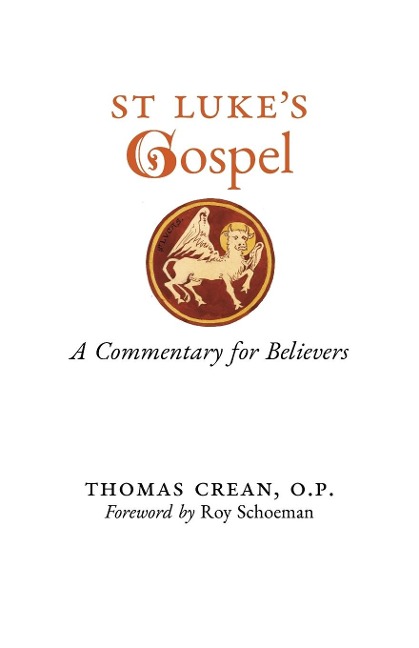 St. Lukes Gospel: A Commentary for Believers