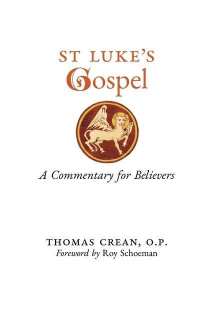 St. Lukes Gospel: A Commentary for Believers