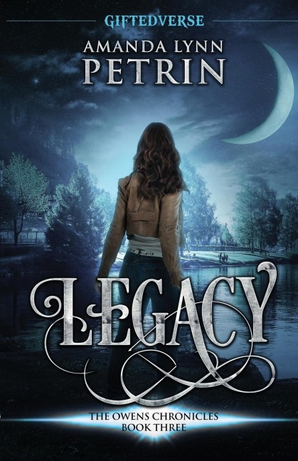 Legacy: The Owens Chronicles Book Three