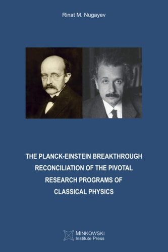 The Planck-Einstein Breakthrough Reconciliation of the Pivotal Research Programs of Classical Physics