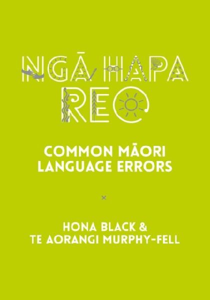 Nga Hapa Reo: Common Maori Language Errors
