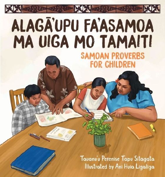 Alagaupu Faasamoa ma Uiga mo Tamaiti: Samoan Proverbs for Children