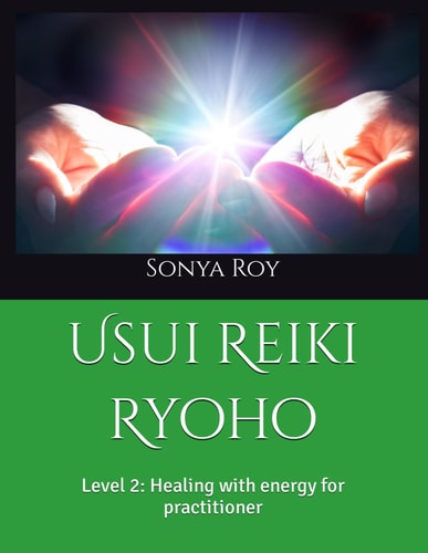 Usui Reiki Ryoho Level 2: Healing with Energy for Practitioner
