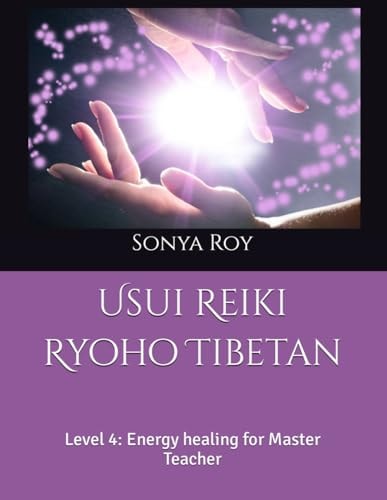Usui Reiki Ryoho Tibetan Level 4: Energy Healing for Master Teacher