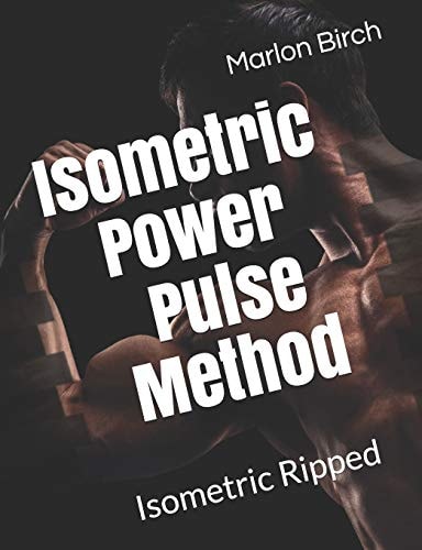 Isometric Power Pulse Method Isometric Ripped Series