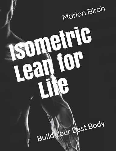 Isometric Lean for Life