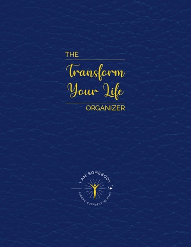 I Am Somebody Transform Your Life Organizer