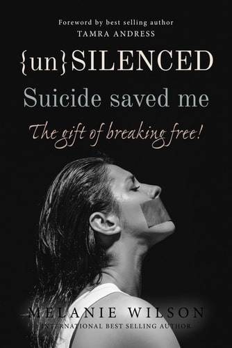 Unsilenced Suicide Saved Me: The Gift of Breaking Free