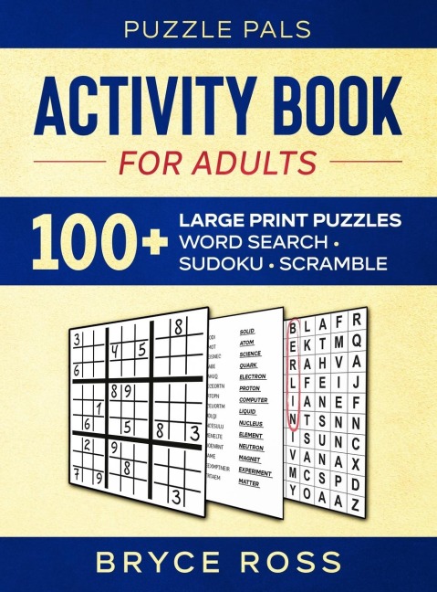 Activity Book For Adults: 100+ Large Font Sudoku, Word Search, and Word Scramble Puzzles
