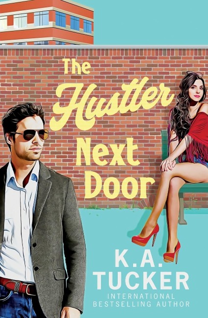 The Hustler Next Door: A Novel