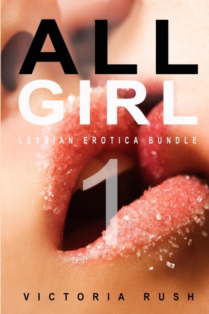 All Girl 1: Lesbian Erotica Bundle