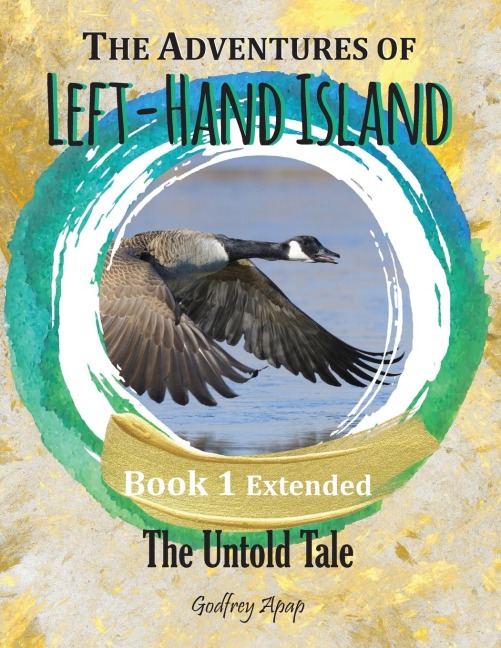 The Adventures of Left-Hand Island: Book 1 Extended - The Untold Tale