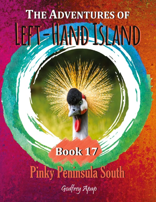 The Adventures of Left-Hand Island: Book 17 - Pinky Peninsula South