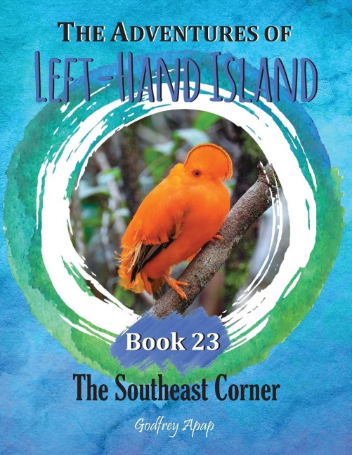 The Adventures of Left-Hand Island: Book 23 - The Southeast Corner