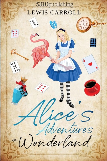 Alices Adventures in Wonderland (Revised and Illustrated)