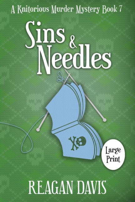 Sins & Needles: A Knitorious Murder Mystery