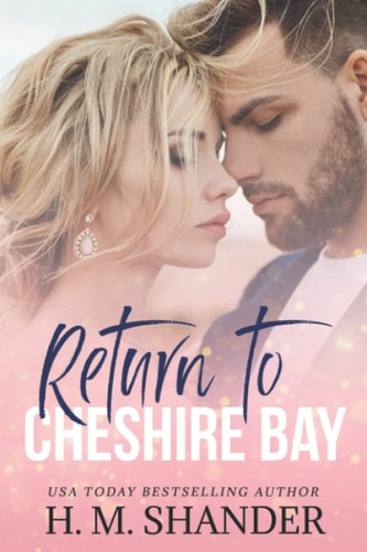 Return to Cheshire Bay A Small Town, Friends to Lovers Romance