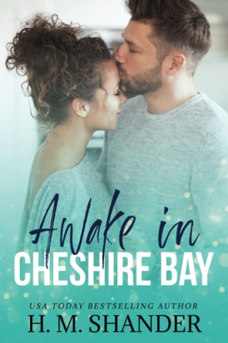 Awake in Cheshire Bay A Secret Billionaire Romance